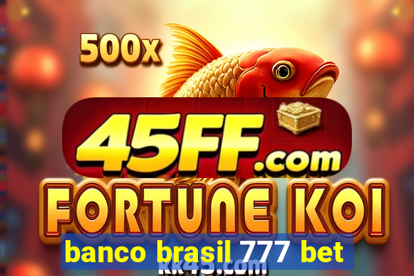 banco brasil 777 bet